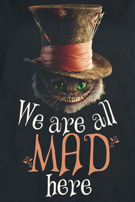 We Are All Mad Here EMP T-Shirt im Alice | | Wunderland